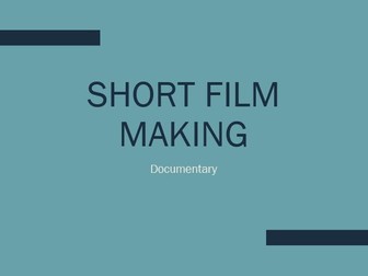 Short Film Making (Documentary) - VCE Media Unit 1 & 2 - Presentation