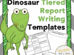 Dinosaur Report: Tiered Report Writing Templates