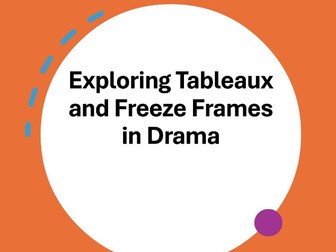 Tableau and Freeze Frame Drama lesson