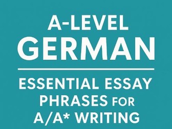 A‑Level German: Essential Essay Phrases for A/A* Writing