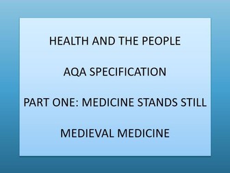 Health and the People - AQA - Medieval medicine - medicine stands still