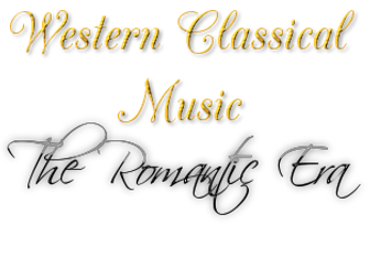 Western Classical Music - The Romantic Era
