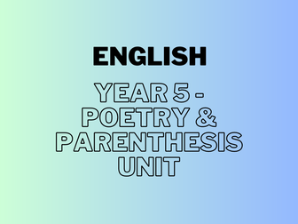 Year 5 Poetry and Parenthesis Unit of Work