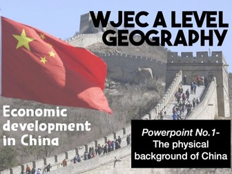 WJEC A Level Geog- Economic Development of China PP 1