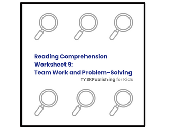 Reading Comprehension Worksheet 9: Teamwork and Problem-Solving