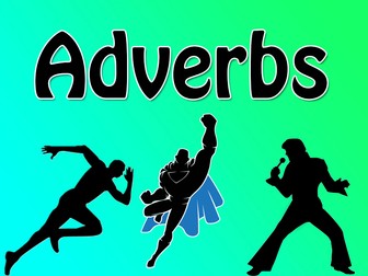 Adverbs Complete Lesson. Fully differentiated.