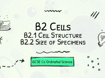 B2 Cells iGCSE Co Ordinated Science