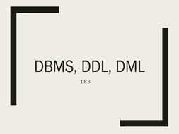 Database Management Systems, DDL and DML.