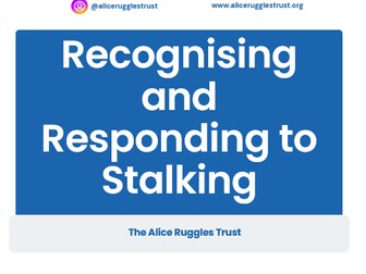 Recognising and Responding to Stalking