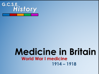 GCSE History: Medicine in Britain - World War I