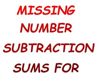 MISSING NUMBER SUBTRACTION SUMS FOR YEAR 1