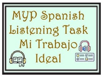 MYP Spanish Listening – Mi Trabajo Ideal