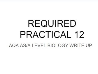 A LEVEL AQA BIOLOGY REQUIRED PRACTICAL12