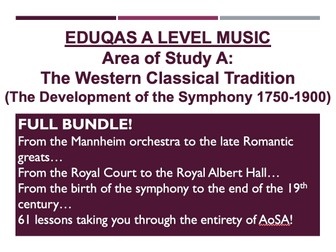 Eduqas A Level Music AoSA Development of the Symphony FULL Scheme of Work with 61 PowerPoints and Wider Reading