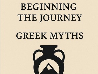 Beginning the Journey - Greek Myths (Full Y7 Introduction Unit)