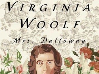 A-level English Literature notes - Virginia Woolf's 'Mrs Dalloway'