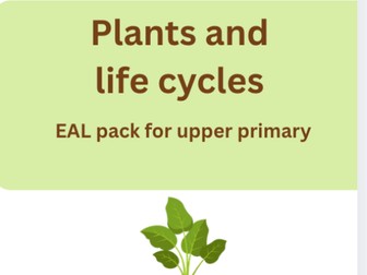 EAL vocabulary: Plants & lifecycles