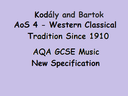 AQA GCSE Music New Specification Kodály and Bartok Hungarian Folk Music
