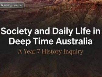Deep Time Australia – Society and Daily Life (Year 7 History) + Activities