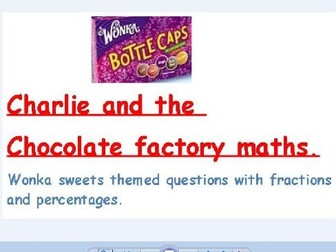 Percentages and fractions problem solving - Charlie and Chocolate factory Maths.