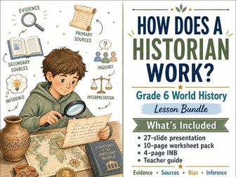 How Does a Historian Work? | Grade 6 World History Lesson Bundle