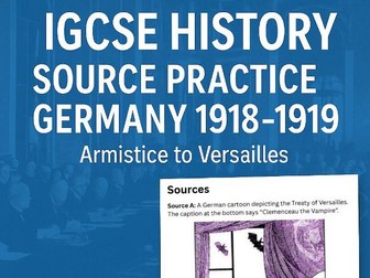 IGCSE History Source Practice: Germany 1918–1919 (Armistice to Versailles)