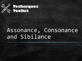 Assonance, Consonance, Sibilance – Techniques Toolkit – Worksheet and PowerPoint