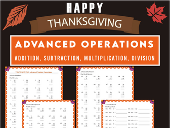 Advanced Math Operations Review: Thanksgiving Themed Worksheets (Four Operations)