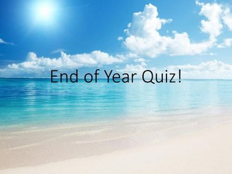 End of Year Quiz