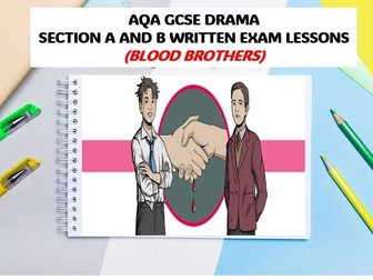 AQA GCSE Drama Blood Brothers: Section A and B Written exam lessons