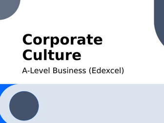A-level Business (Edexcel): Corporate Culture