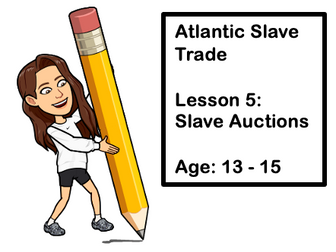 Atlantic Slave Trade: Lesson 5 - Slave Auctions