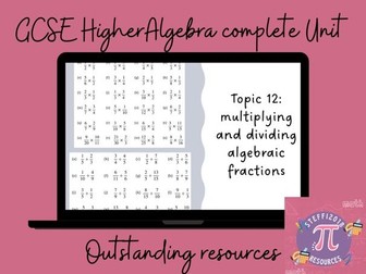 GCSE Higher Algebra complete Unit (factorising quadratics, algebraic fractions, simultaneous )