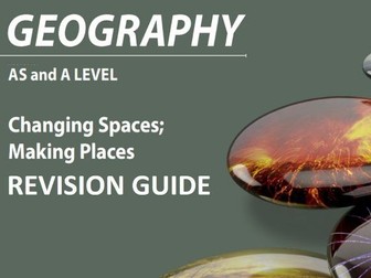 OCR Geography 2017 Changing Spaces Making Places Revision Guide