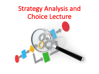 Strategy Analysis and Choice Lecture (Strategic Management)