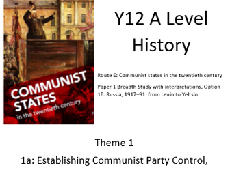 A level History. Edexcel, route E. Theme 1 1a: Establishing Communist Party Control,  1917-24