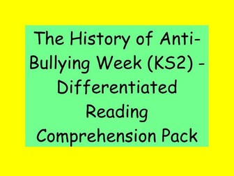 The History of Anti-Bullying Week – Differentiated Reading Comprehension Pack (KS2)
