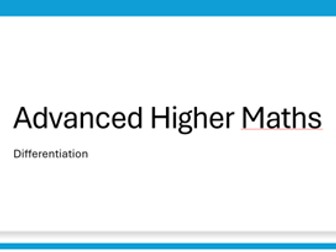 150 slide Advanced Higher Maths PowerPoint Differentiation