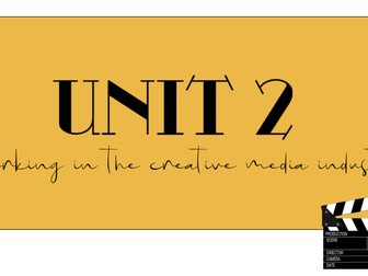 BTEC PEARSONS CDM - Unit 2 - Working in the creative media industry