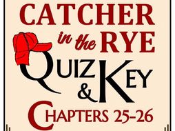 Catcher in the Rye Quiz - Chapters 25-26
