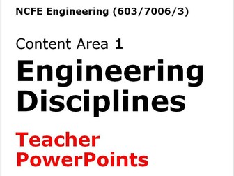 NCFE Engineering - Content Area 1 - Teacher PowerPoints