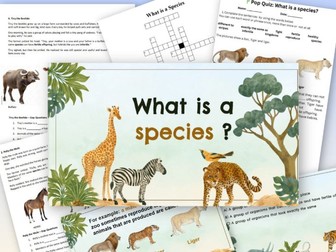 What is a species?/ Species- KS3 - Full lesson pack/Worksheet/Quiz/Slide ppt/Crossword  activity