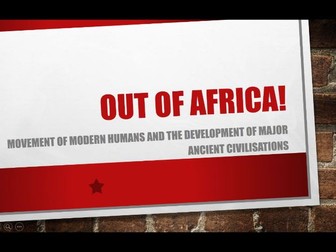 Out of Africa: A powerpoint, handout and workbook on migration of early humans out of Africa.