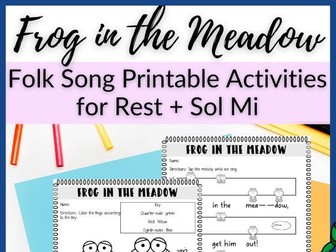 Frog in the Meadow Printables // Song Worksheets for Sol Mi + Crotchet Rest