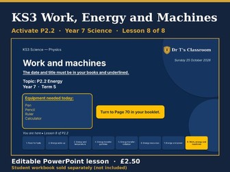 KS3 Activate P2.2 Energy: Work, Energy and Machines