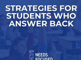 Classroom Management Strategies for Students Who Answer Back