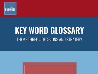 Theme Three - Business Decisions and Strategy Blank Key Word Glossary