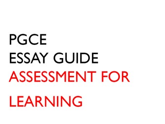 PGCE Essay Guide for Assessment For Learning