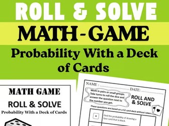 Math Fun Game Roll and Solve | Probability With a Deck of Cards - Activity