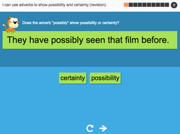 I can use adverbs to show possibility and certainty (revision) - Interactive Activity - Year 6 Spag